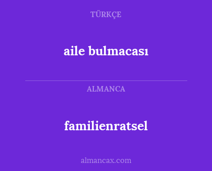familienratsel - aile bulmacası