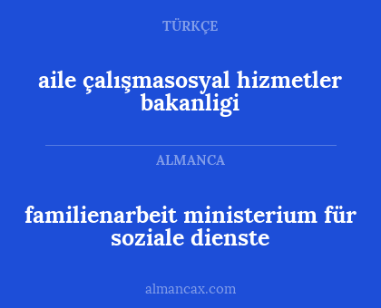 aile çalışmasosyal hizmetler bakanligi - familienarbeit ministerium für soziale dienste