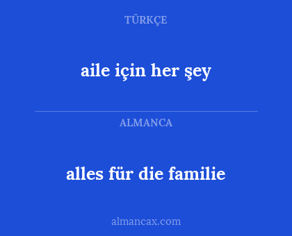 aile için her şey - alles für die familie
