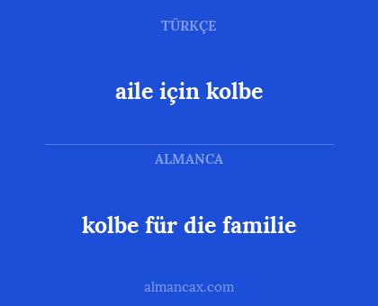 kolbe für die familie - aile için kolbe