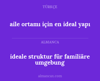 aile ortamı için en ideal yapı - ideale struktur für familiäre umgebung