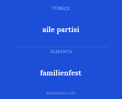 aile partisi - familienfest