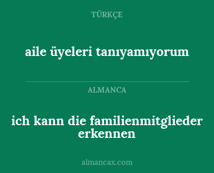aile üyeleri tanıyamıyorum - ich kann die familienmitglieder erkennen