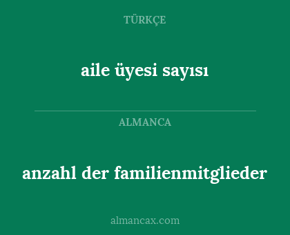 aile üyesi sayısı - anzahl der familienmitglieder