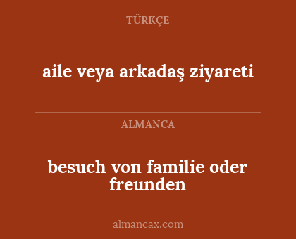 besuch von familie oder freunden - aile veya arkadaş ziyareti