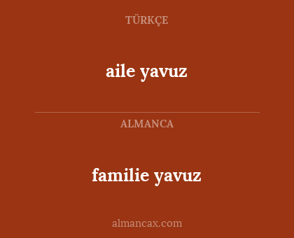 aile yavuz - familie yavuz