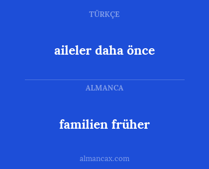 familien früher - aileler daha önce