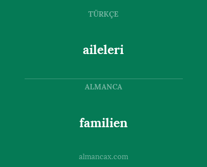 aileleri - familien