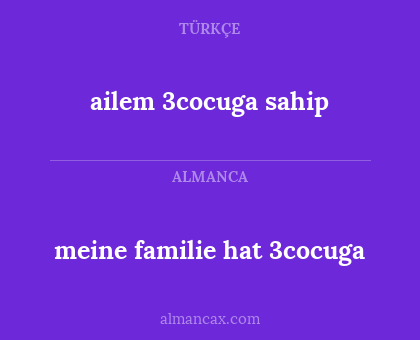 ailem 3cocuga sahip - meine familie hat 3cocuga