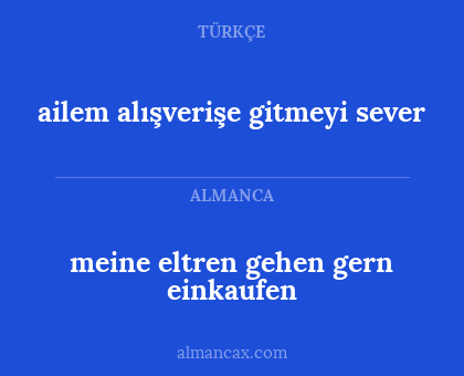 meine eltren gehen gern einkaufen - ailem alışverişe gitmeyi sever