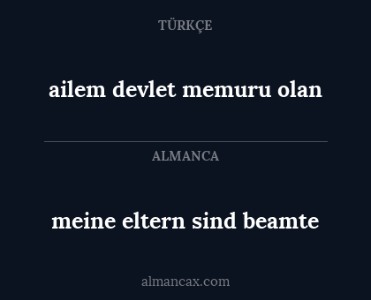 ailem devlet memuru olan - meine eltern sind beamte