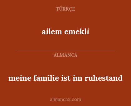 meine familie ist im ruhestand - ailem emekli