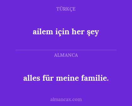 alles für meine familie. - ailem için her şey