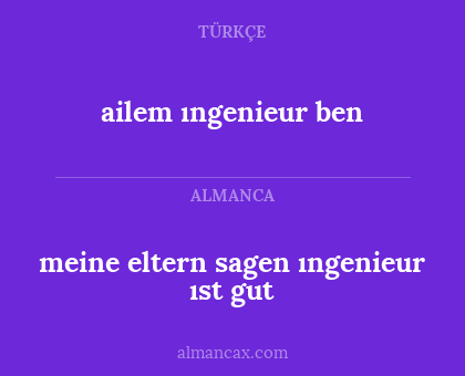 ailem ıngenieur ben - meine eltern sagen ıngenieur ıst gut