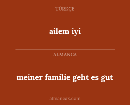 meiner familie geht es gut - ailem iyi