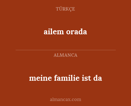 meine familie ist da - ailem orada