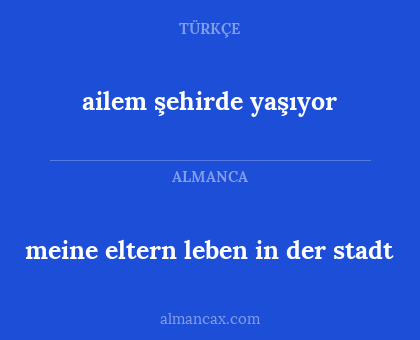 meine eltern leben in der stadt - ailem şehirde yaşıyor