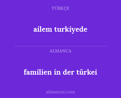 ailem turkiyede - familien in der türkei