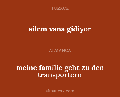 ailem vana gidiyor - meine familie geht zu den transportern