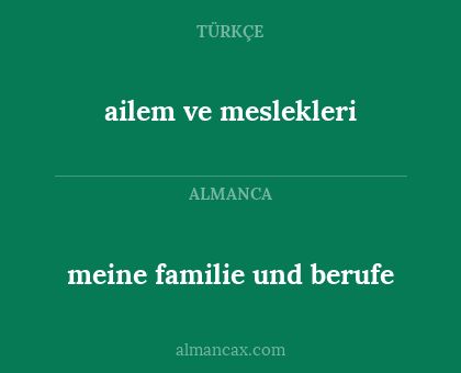 ailem ve meslekleri - meine familie und berufe