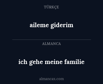 aileme giderim - ich gehe meine familie