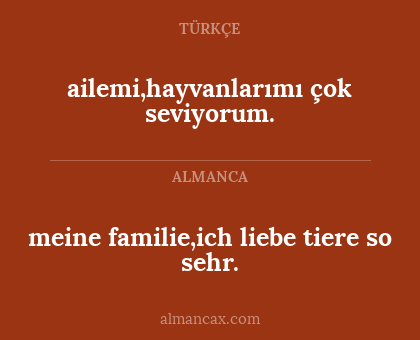 ailemi,hayvanlarımı çok seviyorum. - meine familie,ich liebe tiere so sehr.