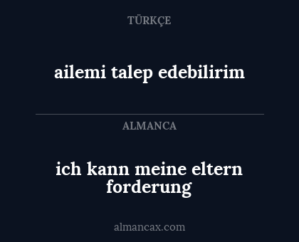 ailemi talep edebilirim - ich kann meine eltern forderung