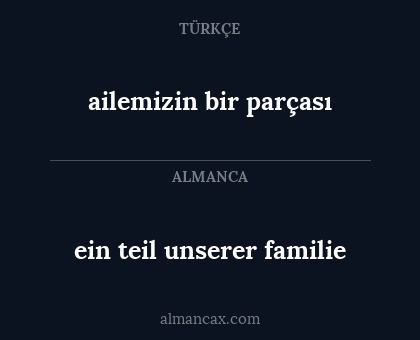 ailemizin bir parçası - ein teil unserer familie