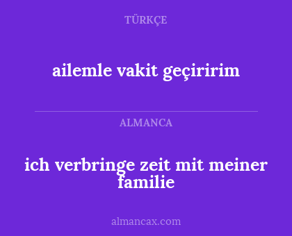 ich verbringe zeit mit meiner familie - ailemle vakit geçiririm