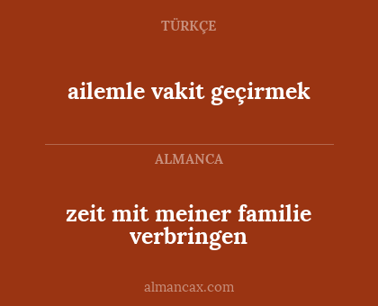 ailemle vakit geçirmek - zeit mit meiner familie verbringen