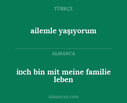 ailemle yaşıyorum - i̇ch bin mit meine familie leben