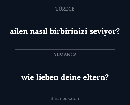 wie lieben deine eltern? - ailen nasıl birbirinizi seviyor?