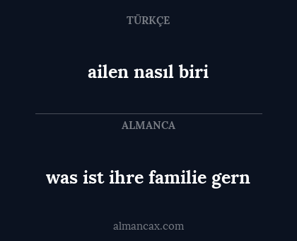 ailen nasıl biri - was ist ihre familie gern
