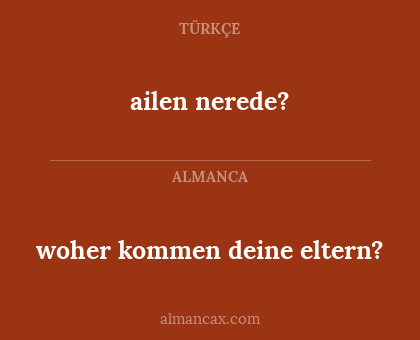 ailen nerede? - woher kommen deine eltern?