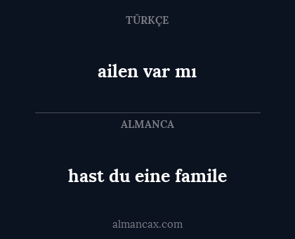 hast du eine famile - ailen var mı