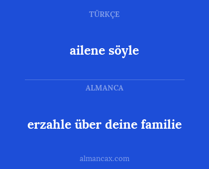 ailene söyle - erzahle über deine familie