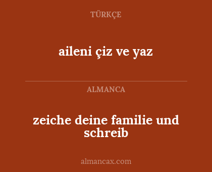 zeiche deine familie und schreib - aileni çiz ve yaz