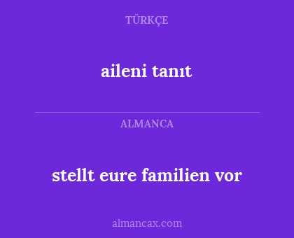 aileni tanıt - stellt eure familien vor