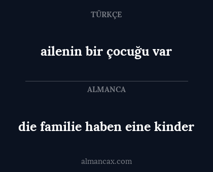 ailenin bir çocuğu var - die familie haben eine kinder
