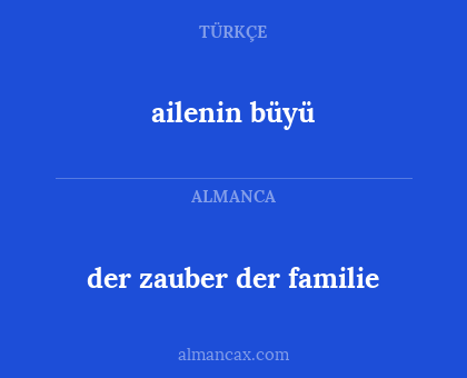 ailenin büyü - der zauber der familie