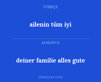 deiner familie alles gute - ailenin tüm iyi