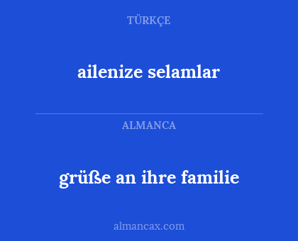 grüße an ihre familie - ailenize selamlar