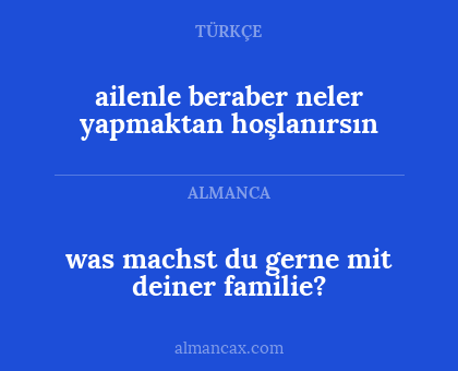 was machst du gerne mit deiner familie? - ailenle beraber neler yapmaktan hoşlanırsın