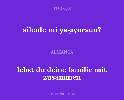 lebst du deine familie mit zusammen - ailenle mi yaşıyorsun?
