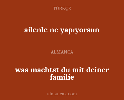 was machtst du mit deiner familie - ailenle ne yapıyorsun