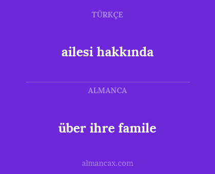 ailesi hakkında - über ihre famile