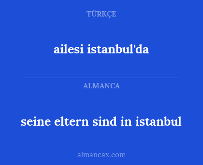 ailesi istanbul'da - seine eltern sind in istanbul
