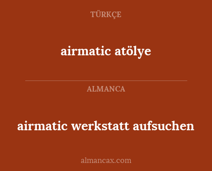 airmatic atölye - airmatic werkstatt aufsuchen