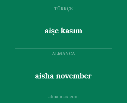 aişe kasım - aisha november