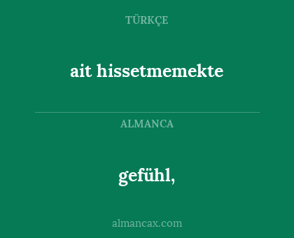 ait hissetmemekte - gefühl,